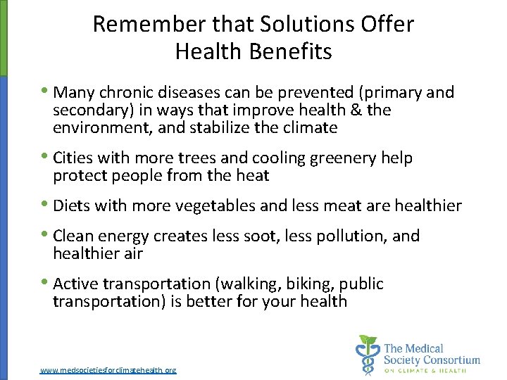 Remember that Solutions Offer Health Benefits • Many chronic diseases can be prevented (primary