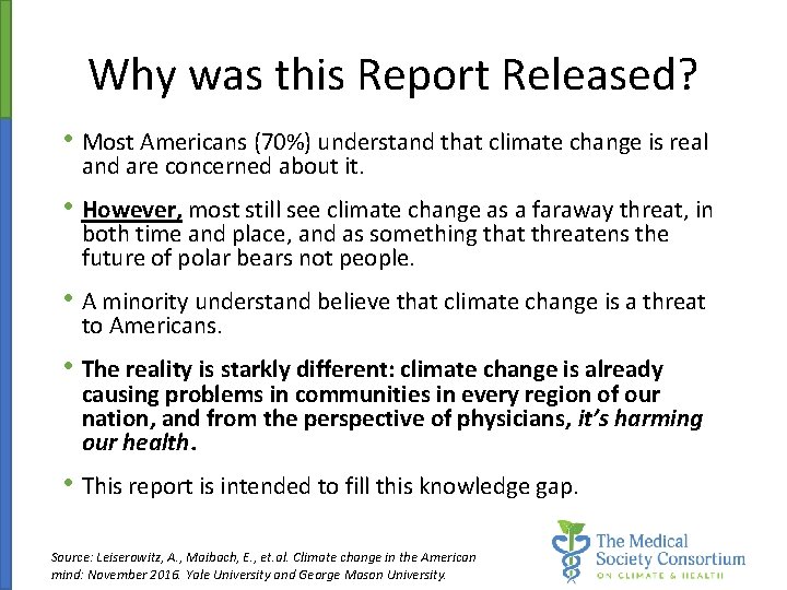 Why was this Report Released? • Most Americans (70%) understand that climate change is