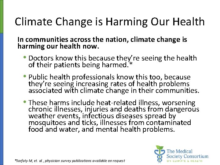 Climate Change is Harming Our Health In communities across the nation, climate change is