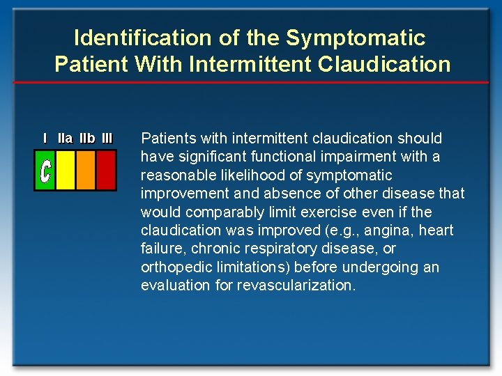 Identification of the Symptomatic Patient With Intermittent Claudication I IIa IIb III Patients with