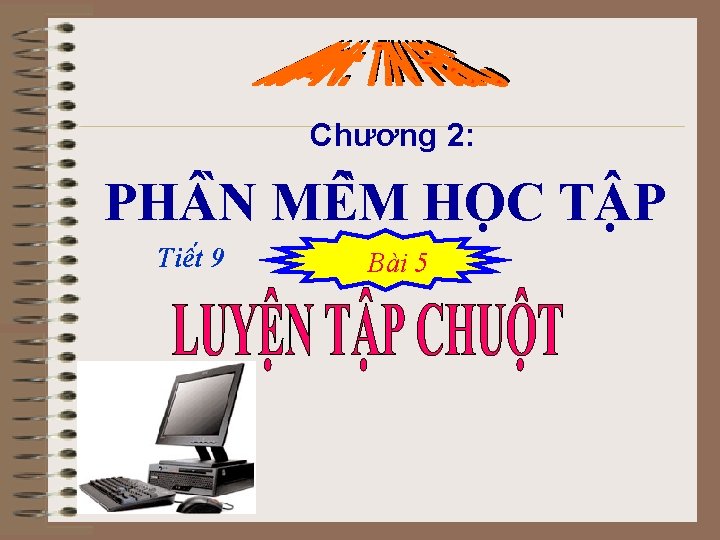 Chương 2: PH N MÊ M HO C T P Tiê t 9 Bài