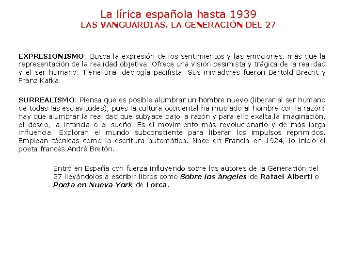 La lírica española hasta 1939 LAS VANGUARDIAS. LA GENERACIÓN DEL 27 EXPRESIONISMO: Busca la