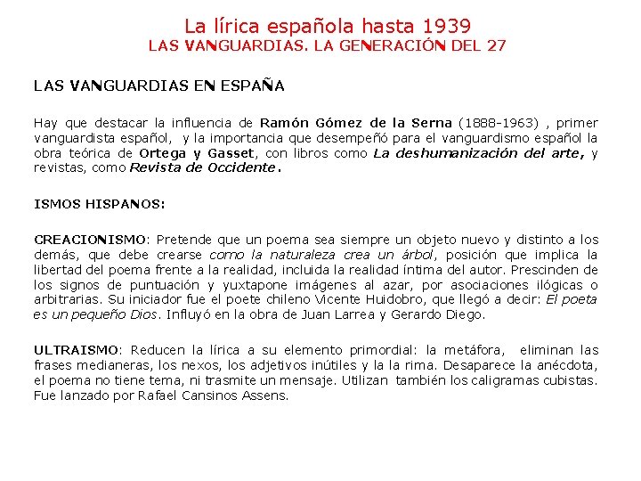 La lírica española hasta 1939 LAS VANGUARDIAS. LA GENERACIÓN DEL 27 LAS VANGUARDIAS EN