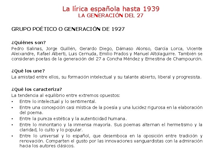 La lírica española hasta 1939 LA GENERACIÓN DEL 27 GRUPO POÉTICO O GENERACIÓN DE