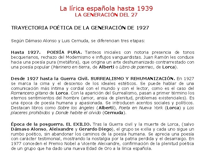 La lírica española hasta 1939 LA GENERACIÓN DEL 27 TRAYECTORIA POÉTICA DE LA GENERACIÓN