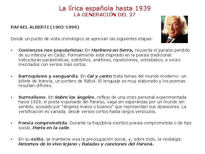 La lírica española hasta 1939 LA GENERACIÓN DEL 27 RAFAEL ALBERTI (1902 -1999) Desde