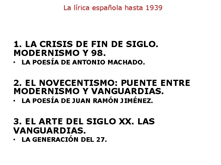 La lírica española hasta 1939 1. LA CRISIS DE FIN DE SIGLO. MODERNISMO Y