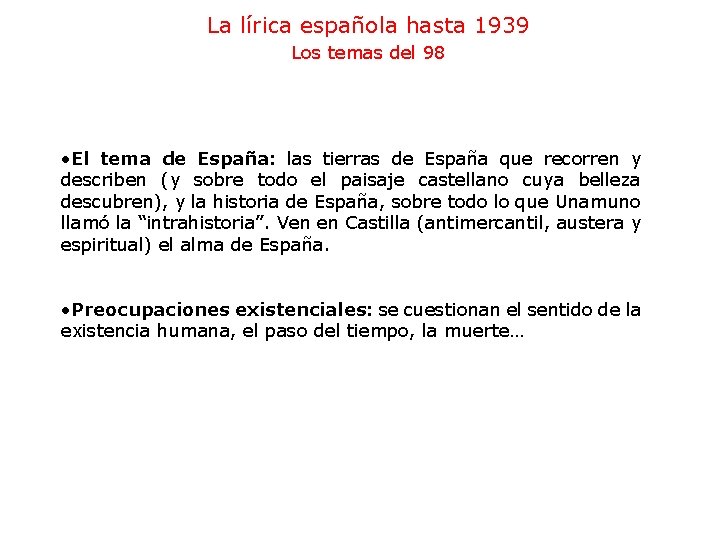 La lírica española hasta 1939 Los temas del 98 • El tema de España: