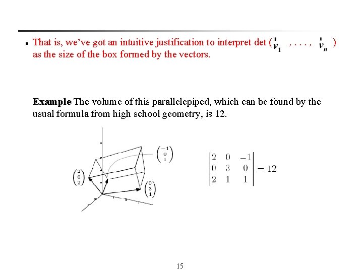 n That is, we’ve got an intuitive justification to interpret det ( as the