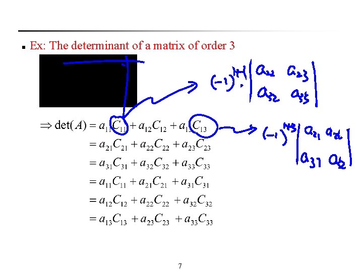 n Ex: The determinant of a matrix of order 3 7 