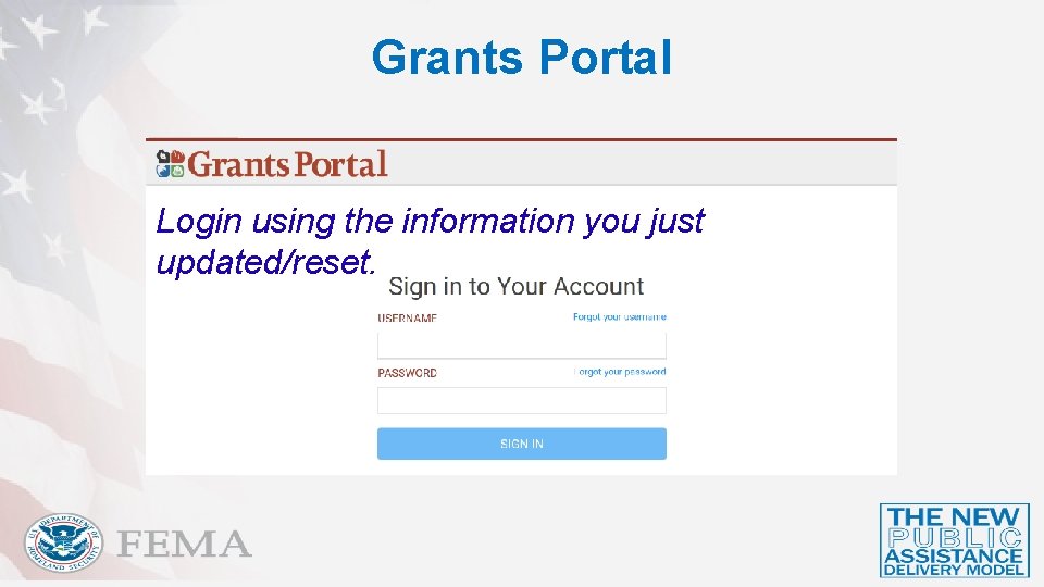 Grants Portal Login using the information you just updated/reset. 