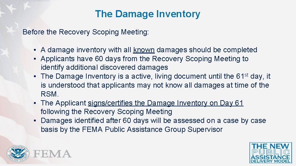 The Damage Inventory Before the Recovery Scoping Meeting: • A damage inventory with all