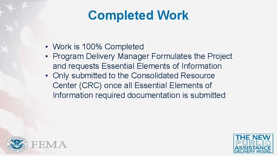 Completed Work • Work is 100% Completed • Program Delivery Manager Formulates the Project