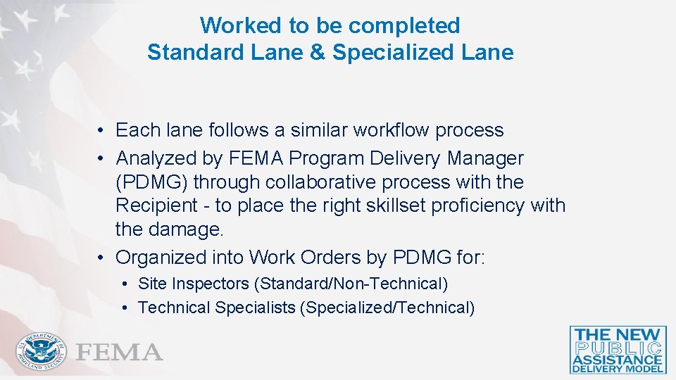 Worked to be completed Standard Lane & Specialized Lane • Each lane follows a