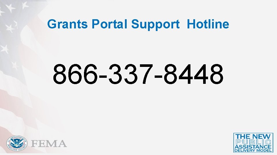 Grants Portal Support Hotline 866 -337 -8448 
