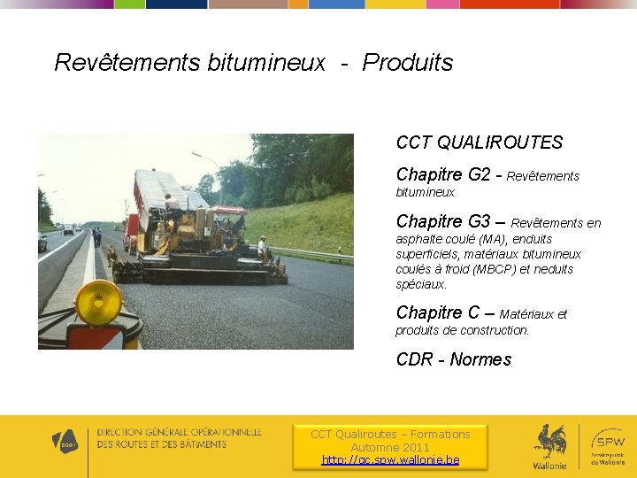 Revêtements bitumineux - Produits CCT QUALIROUTES Chapitre G 2 - Revêtements bitumineux Chapitre G
