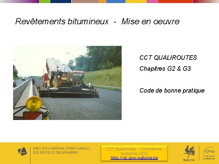 Revêtements bitumineux - Mise en oeuvre CCT QUALIROUTES Chapitres G 2 & G 3