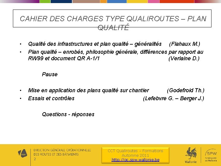 CAHIER DES CHARGES TYPE QUALIROUTES – PLAN QUALITÉ • • Qualité des infrastructures et