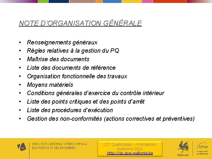 NOTE D’ORGANISATION GÉNÉRALE • • • Renseignements généraux Règles relatives à la gestion du