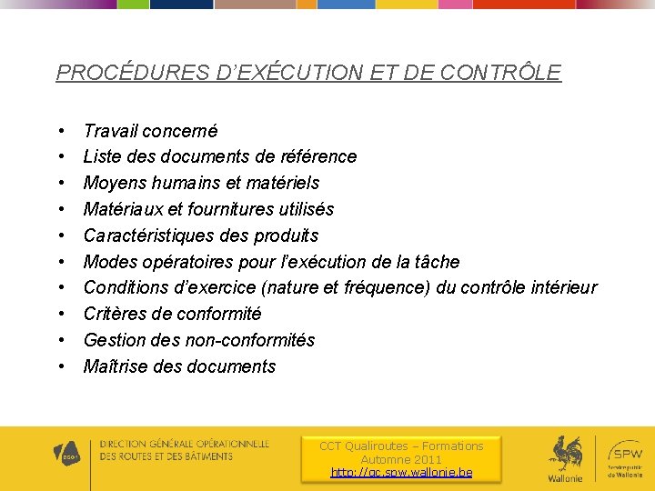 PROCÉDURES D’EXÉCUTION ET DE CONTRÔLE • • • Travail concerné Liste des documents de