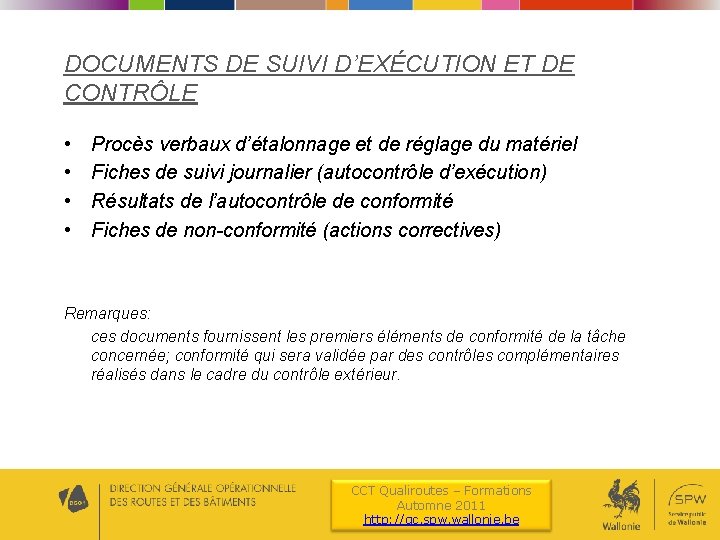DOCUMENTS DE SUIVI D’EXÉCUTION ET DE CONTRÔLE • • Procès verbaux d’étalonnage et de