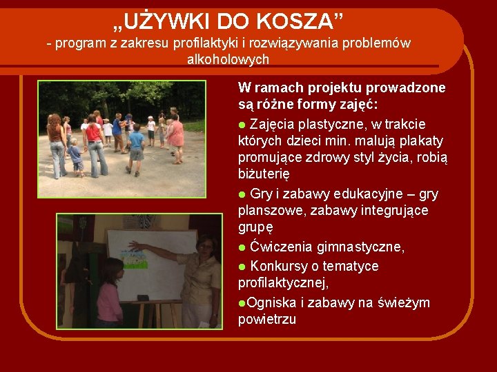 „UŻYWKI DO KOSZA” - program z zakresu profilaktyki i rozwiązywania problemów alkoholowych W ramach