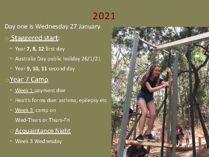 2021 Day one is Wednesday 27 January o Staggered start: • Year 7, 8,