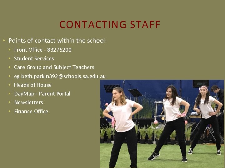 CONTACTING STAFF • Points of contact within the school: • • Front Office -