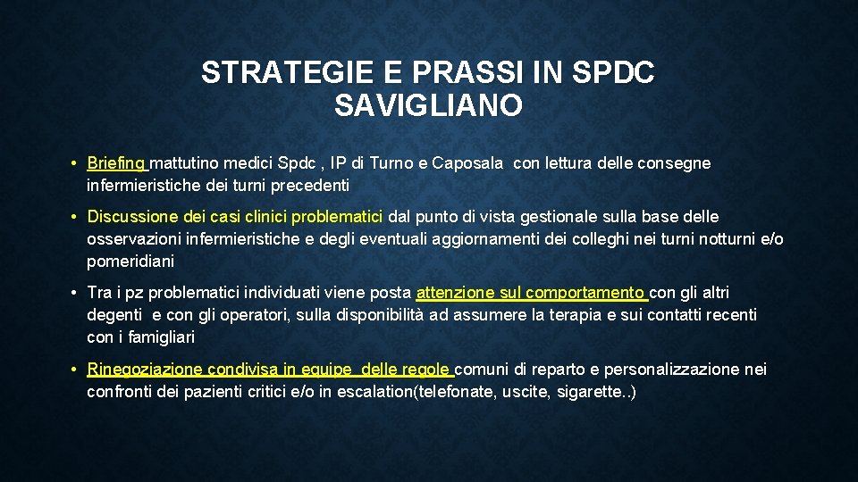 STRATEGIE E PRASSI IN SPDC SAVIGLIANO • Briefing mattutino medici Spdc , IP di