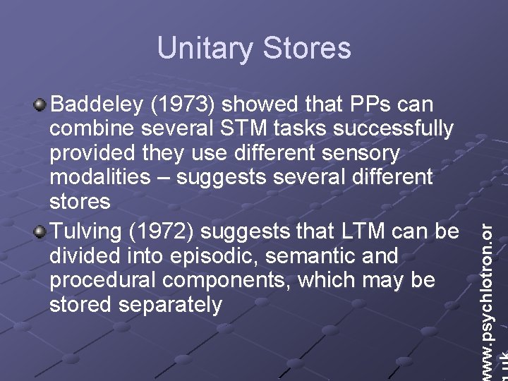 Baddeley (1973) showed that PPs can combine several STM tasks successfully provided they use