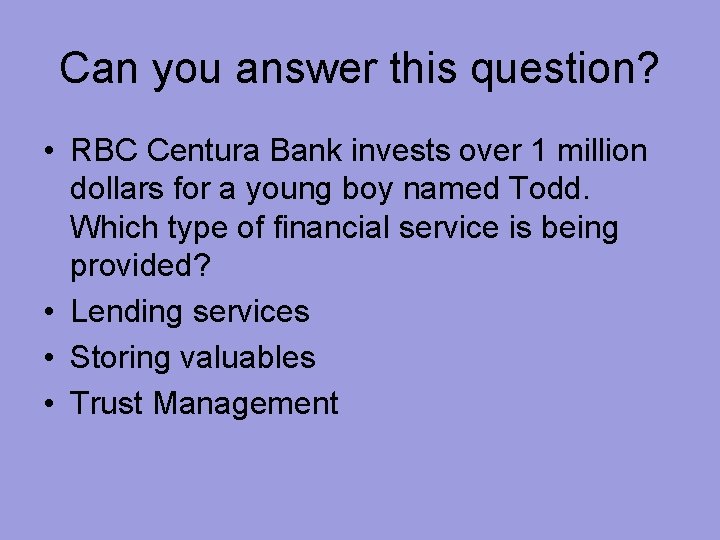 Can you answer this question? • RBC Centura Bank invests over 1 million dollars