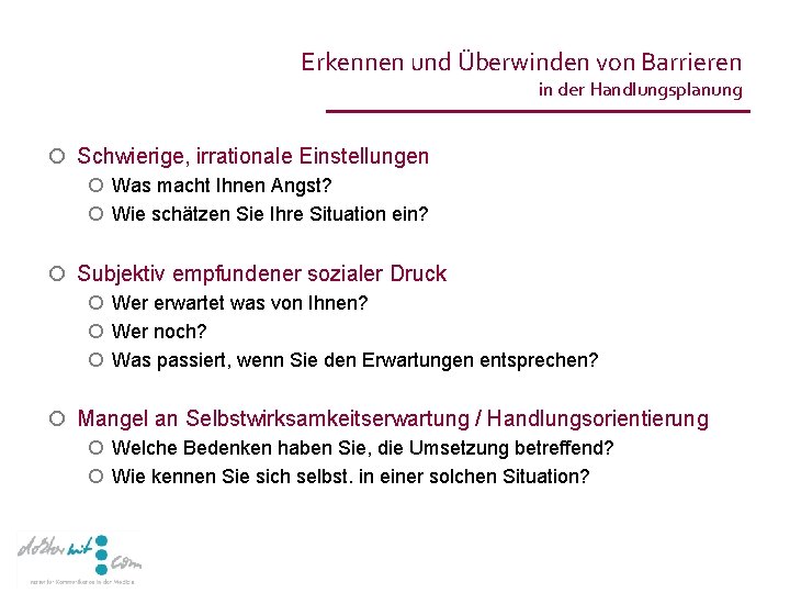 Erkennen und Überwinden von Barrieren in der Handlungsplanung ¡ Schwierige, irrationale Einstellungen ¡ Was