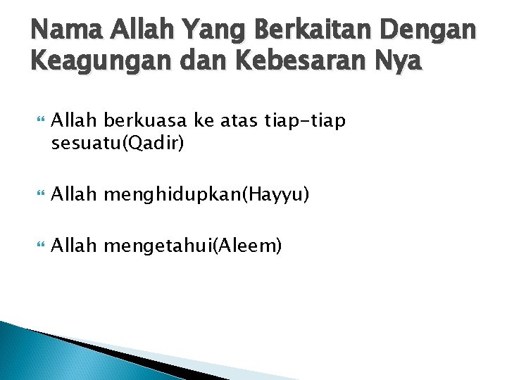 Nama Allah Yang Berkaitan Dengan Keagungan dan Kebesaran Nya Allah berkuasa ke atas tiap-tiap