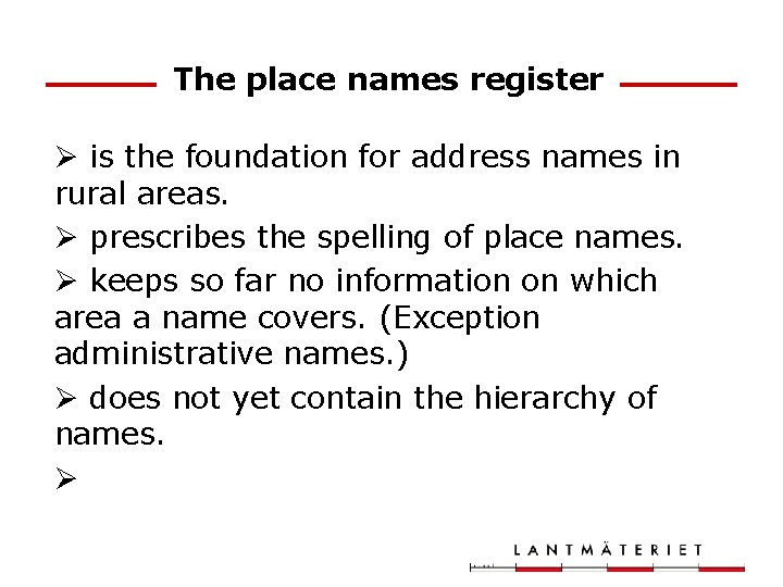 The place names register Ø is the foundation for address names in rural areas.