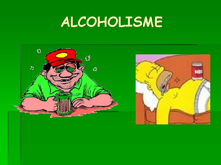 ALCOHOLISME 
