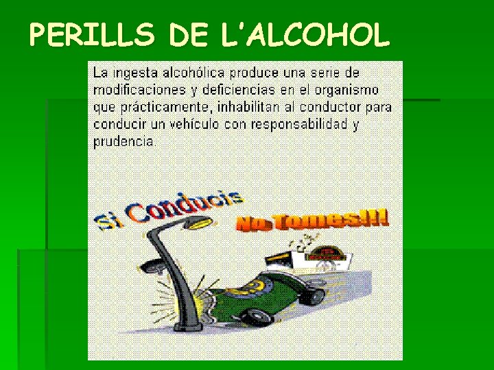 PERILLS DE L’ALCOHOL 