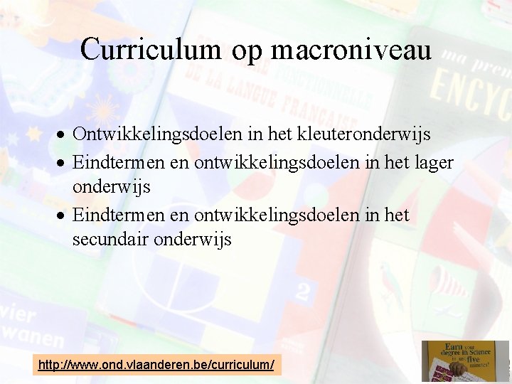 Curriculum op macroniveau · Ontwikkelingsdoelen in het kleuteronderwijs · Eindtermen en ontwikkelingsdoelen in het