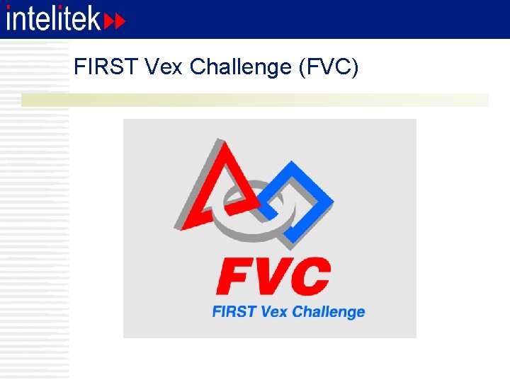 FIRST Vex Challenge (FVC) 