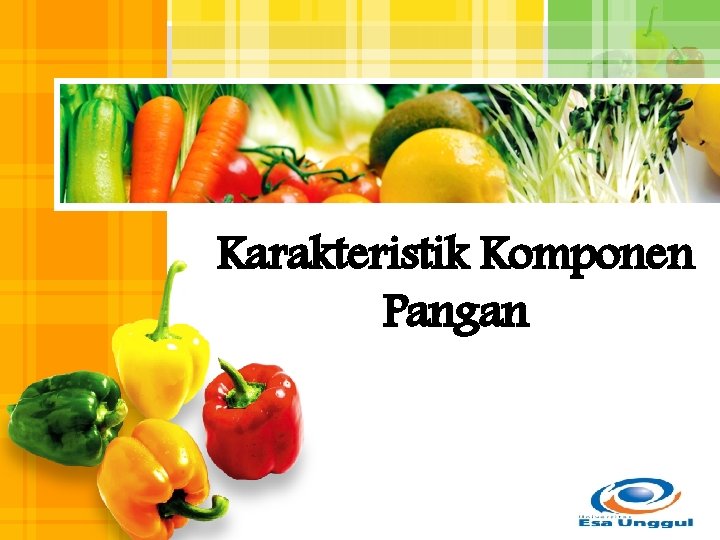 Karakteristik Komponen Pangan L/O/G/O 