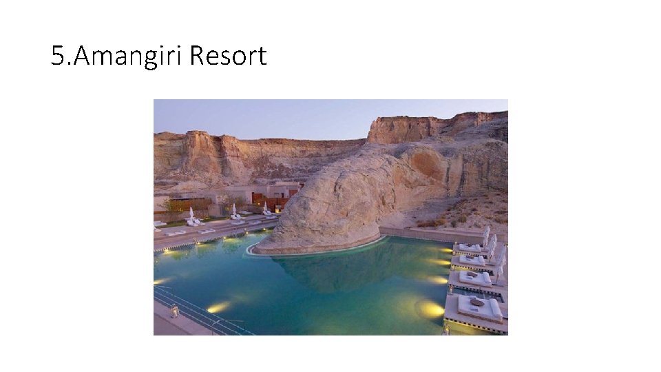 5. Amangiri Resort 