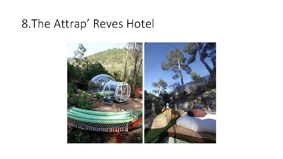8. The Attrap’ Reves Hotel 8. The Attrap’ Reves Hotel