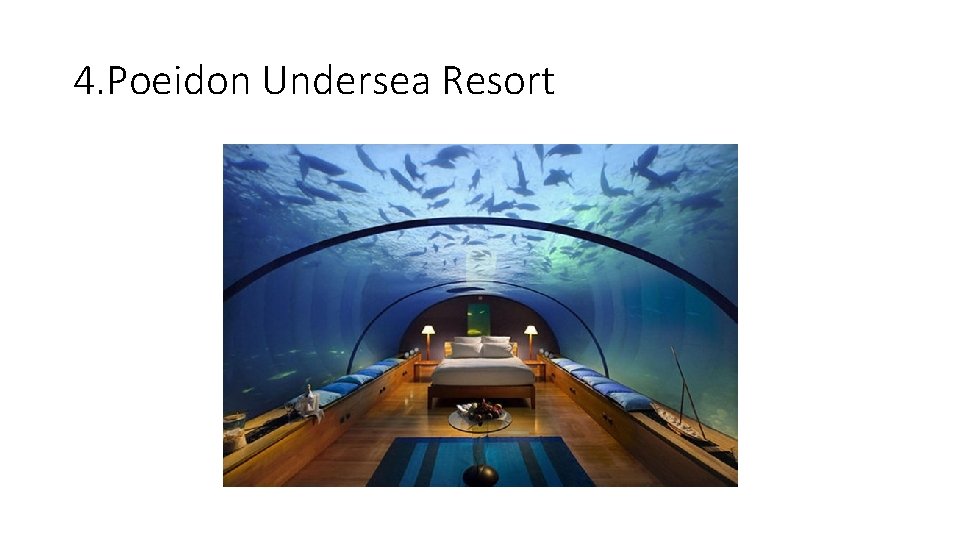 4. Poeidon Undersea Resort 