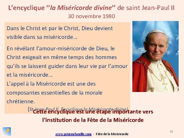 L’encyclique ‘’la Miséricorde divine’’ de saint Jean-Paul II 30 novembre 1980 Dans le Christ