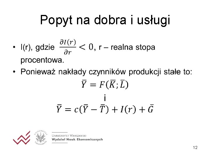 Popyt na dobra i usługi • 12 Popyt na dobra i usługi • 12