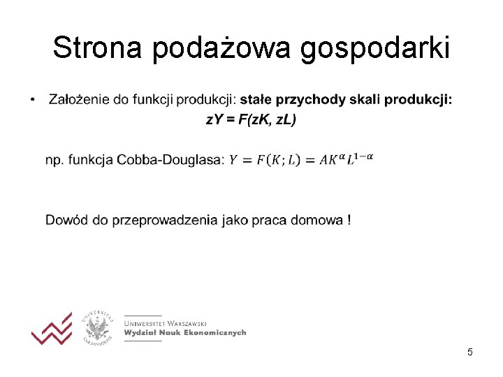 Strona podażowa gospodarki • 5 Strona podażowa gospodarki • 5