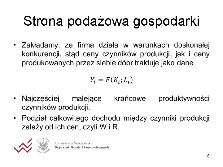 Strona podażowa gospodarki • 6 Strona podażowa gospodarki • 6