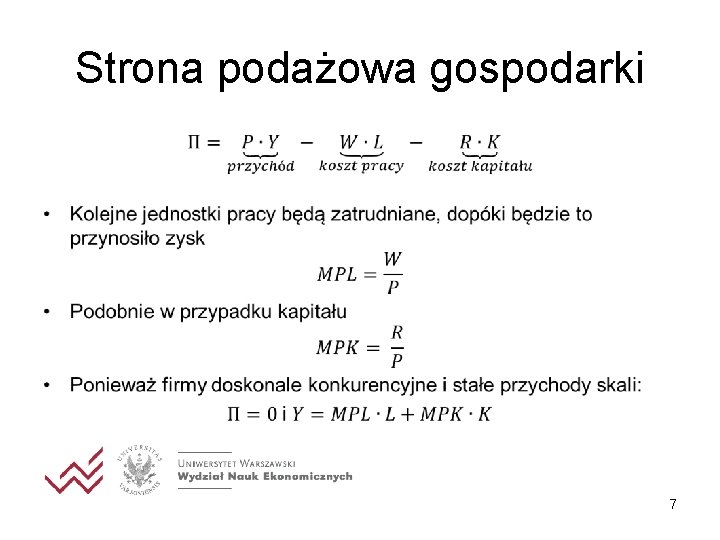 Strona podażowa gospodarki • 7 Strona podażowa gospodarki • 7