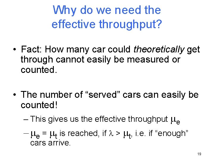 Why do we need the effective throughput? • Fact: How many car could theoretically