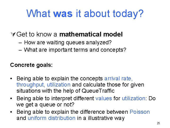 What was it about today? Ú Get to know a mathematical model – How