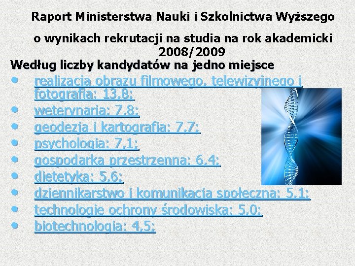 Raport Ministerstwa Nauki i Szkolnictwa Wyższego o wynikach rekrutacji na studia na rok akademicki